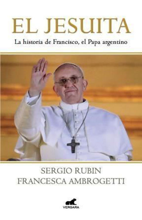 Imagen de El Jesuita. La historia de Francisco, el Papa argentino