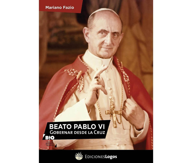 Imagen de Beato Pablo VI. Gobernar desde la Cruz