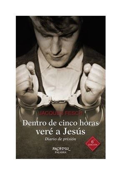 Imagen de Dentro de cinco horas veré a Jesús