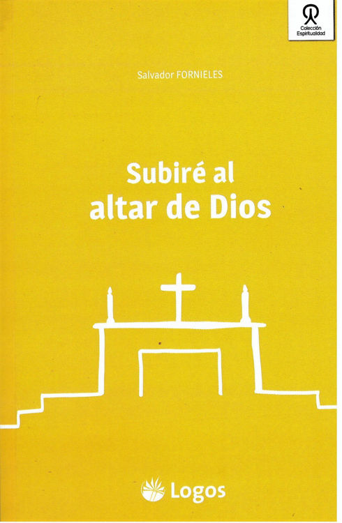 Imagen de Subiré al altar de Dios