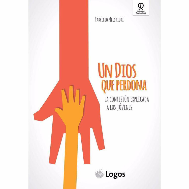 Imagen de Un dios que perdona. La confesión explicada a los jóvenes