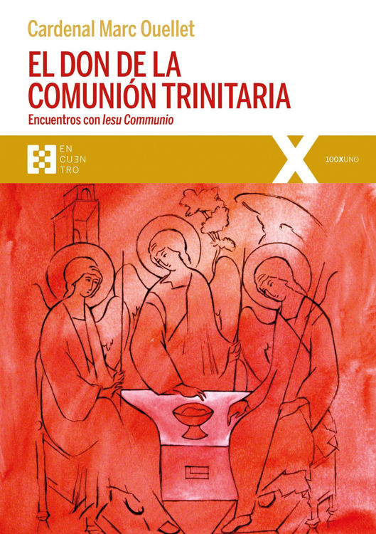 Imagen de El don de la comunión trinitaria / Marc Ouellet