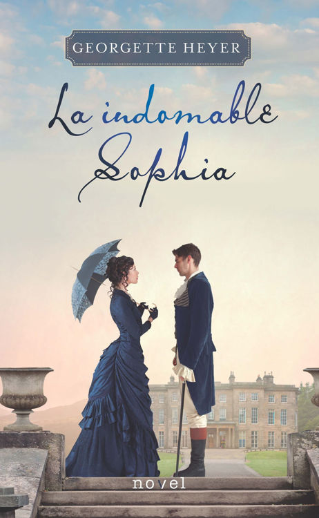 Imagen de La indomable Sophia/Georgette Heyer