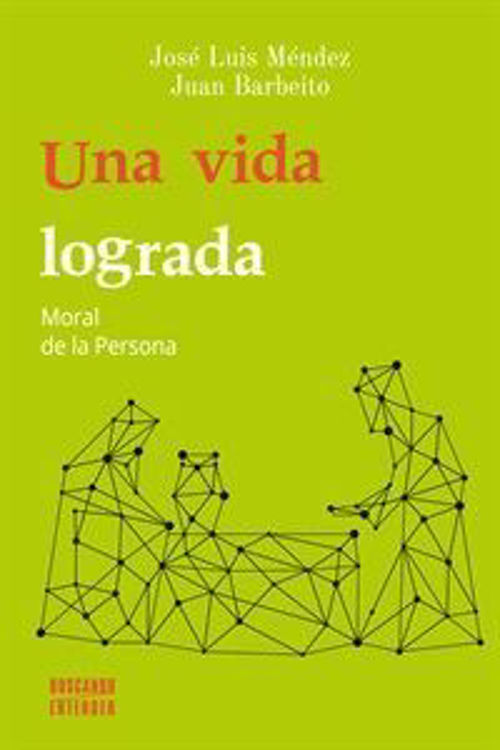 Imagen de Una vida lograda / José Luis Méndez Jiménez, Juan Barbeito Díaz de Bustamante