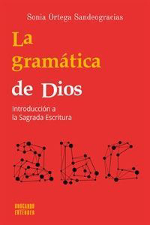 Imagen de La gramática de Dios / Sandeo Sonia Orteggracias