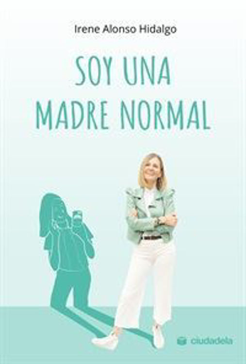 Imagen de Soy una madre normal / Irene Alonso Hidalgo