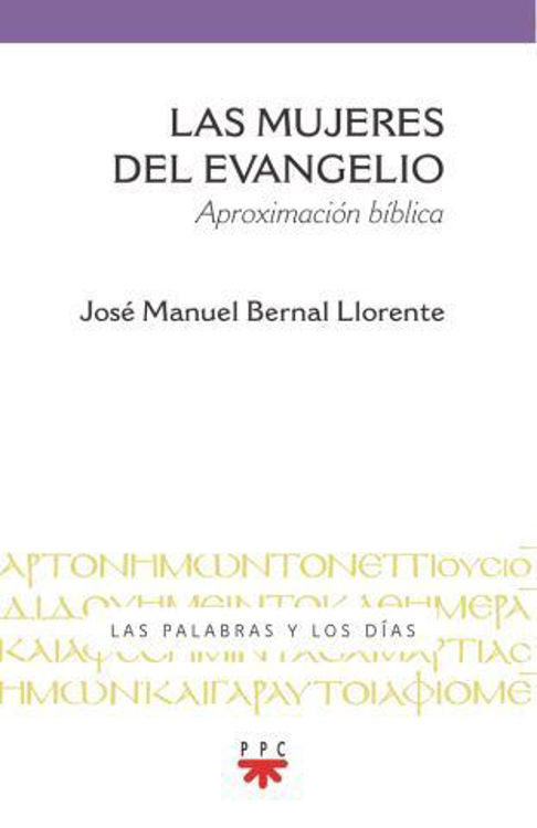 Imagen de Las mujeres del evangelio / José Manuel Bernal Llorente