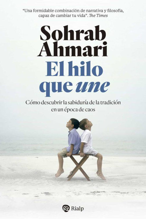 Imagen de El hilo que une / Sohrab Ahmari
