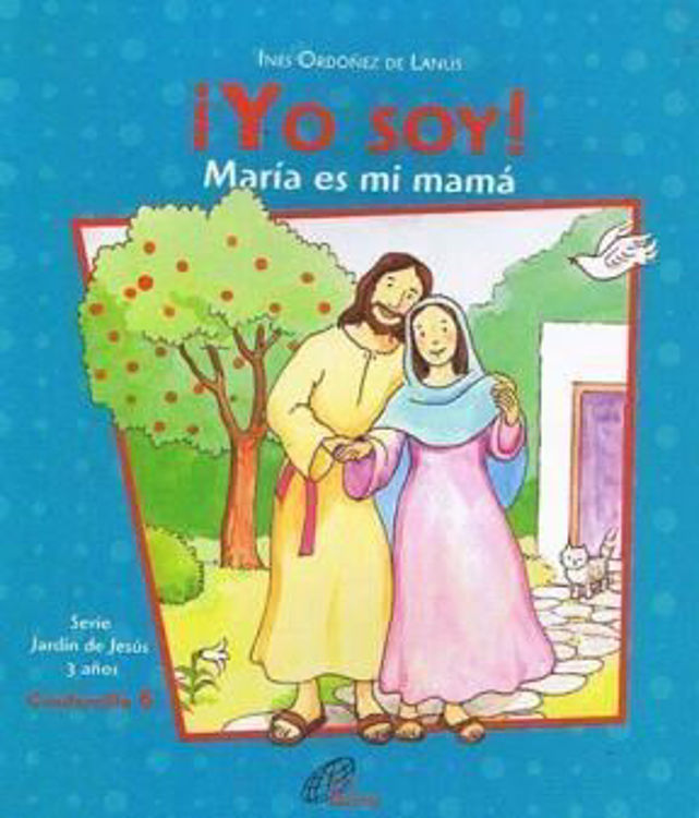 Imagen de ¡Yo soy! 6 - María es mi mamá