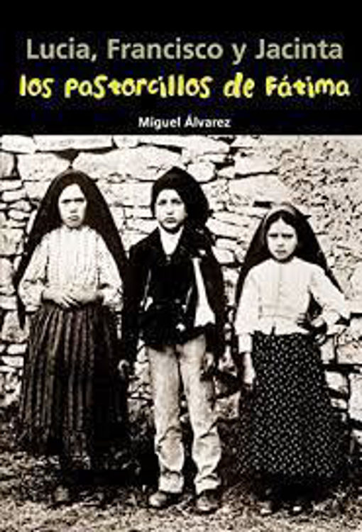 Imagen de Lucia, Francisco y Jacinta. Los pastorcillos de Fátima