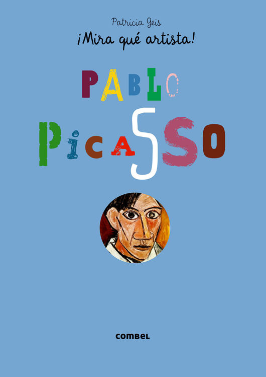 Imagen de ¡Mira qué artista! Pablo Picasso