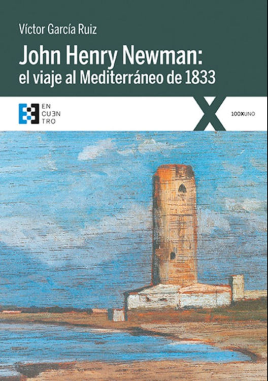 Imagen de John Henry Newman: El viaje al mediterráneo de 1833
