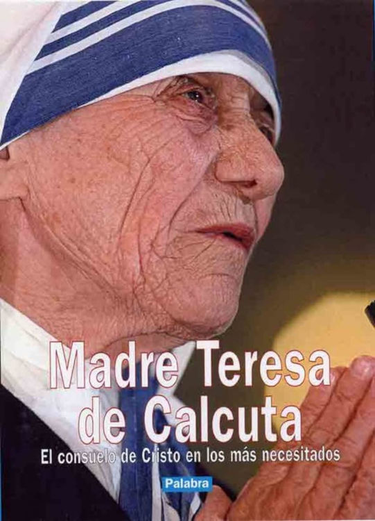 Imagen de Madre Teresa de Calcuta - El consuelo de Cristo en los más necesitados
