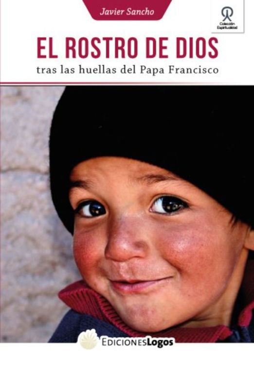Imagen de El rostro de Dios. Tras las huellas del Papa Francisco