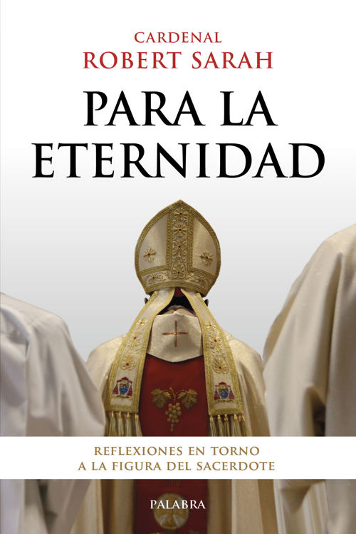 Imagen de Para la eternidad - Cardenal Robert Sarah