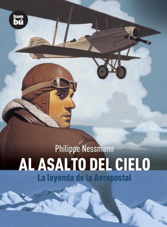 Imagen de Al asalto del cielo - La leyenda de la Aeropostal