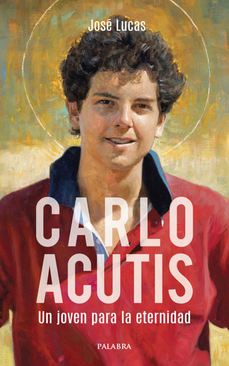 Imagen de Carlo Acutis. Un jóven para la eternidad