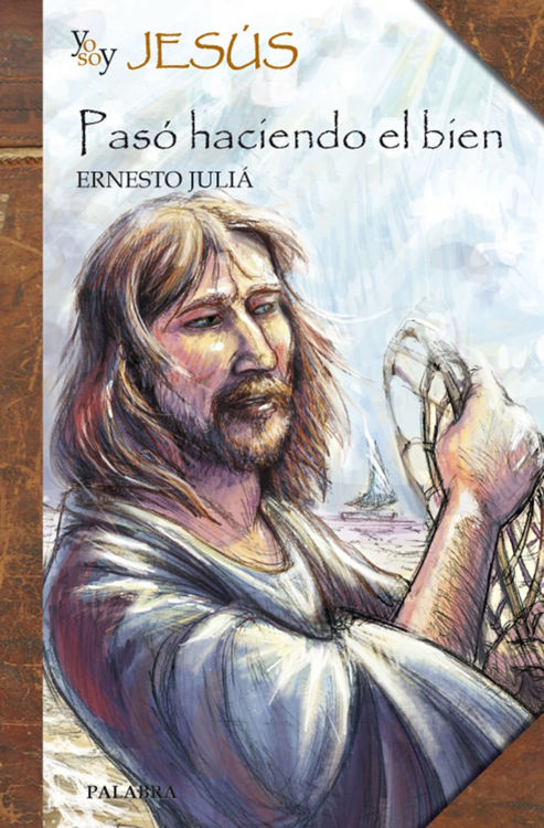 Imagen de Yo soy Jesús. Pasó haciendo el bien.