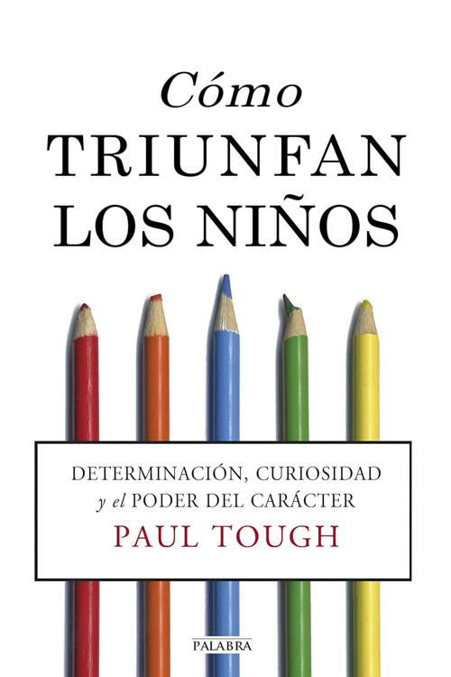 Imagen de Cómo triunfan los niños / Paul Tough