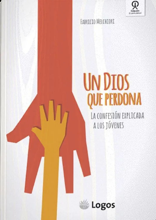 Imagen de Un dios que perdona. La confesión explicada a los jóvenes