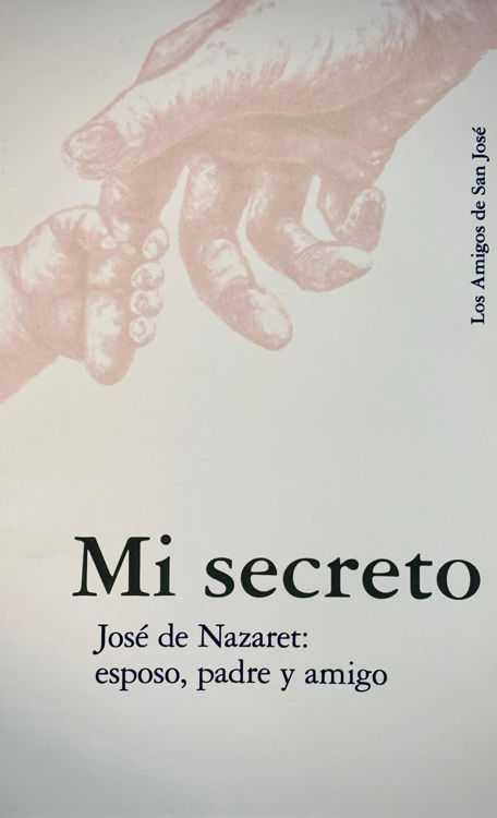 Imagen de Mi secreto. José de Nazaret: esposo, padre y amigo