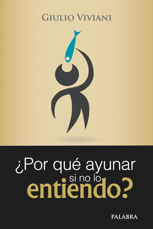 Imagen de ¿Por qué ayunar si no lo entiendo?