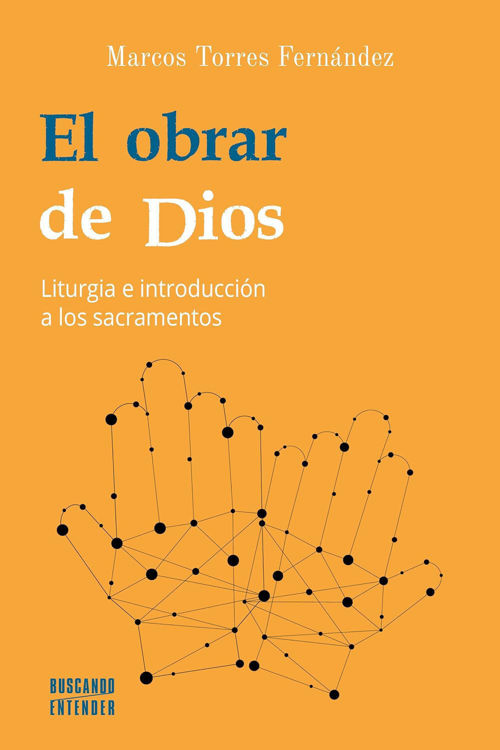 Imagen de El obrar de Dios  / Marcos Torres Fernández