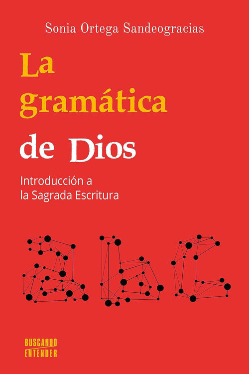 Imagen de La gramática de Dios / Sandeo Sonia Orteggracias