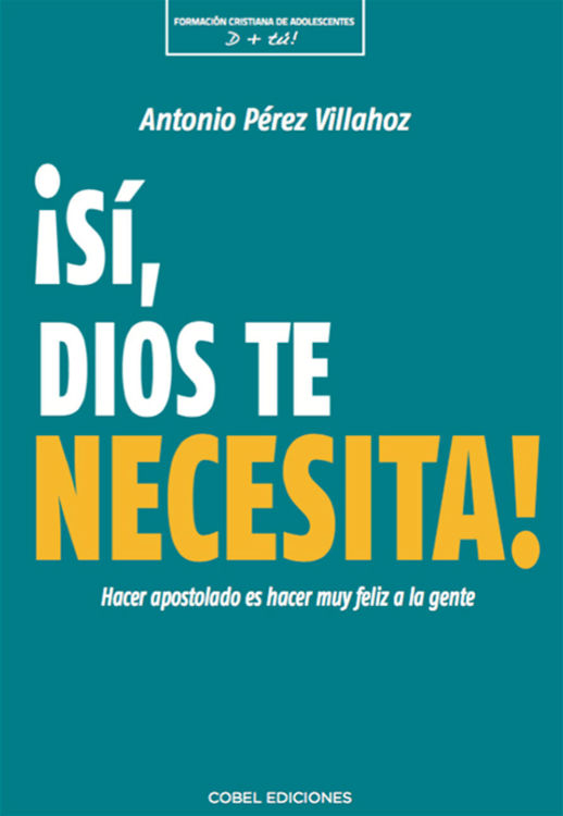 Imagen de ¡Sí, Dios te necesita!