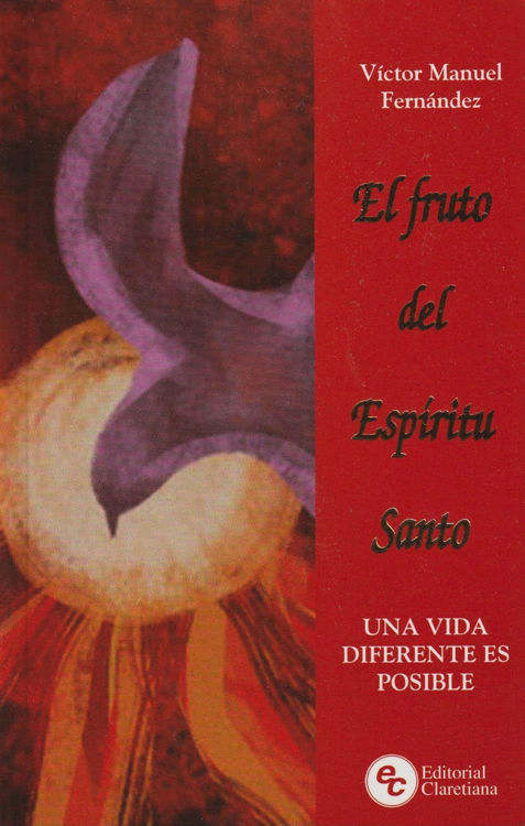 Imagen de El fruto del Espíritu Santo. Una vida diferente es posible