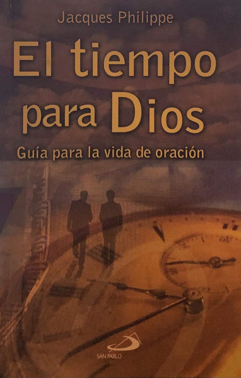 Imagen de El tiempo para Dios. Guía para la vida de oración