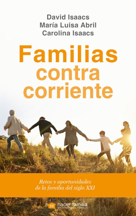 Imagen de Familias contracorriente. Retos y oportunidades de la familia del siglo XXI