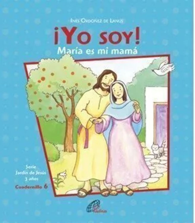 Imagen de ¡Yo soy! 6. María es mi mamá