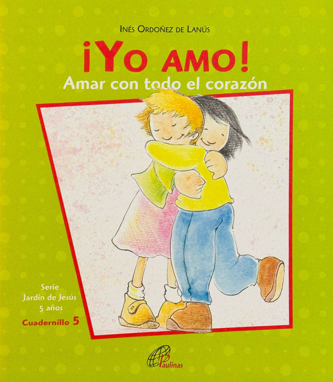 Imagen de ¡Yo amo! 5. Amar con todo el corazón