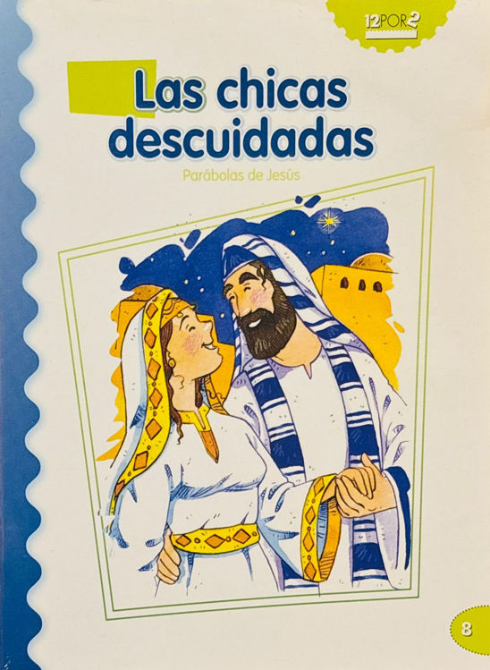 Imagen de Las chicas descuidadas 8. Parábolas de Jesús