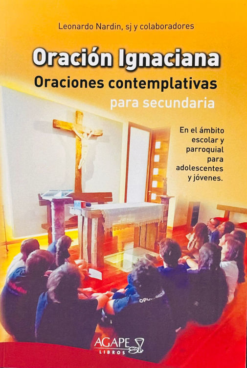 Imagen de Oración Ignaciana. Oraciones contemplativas para secundaria