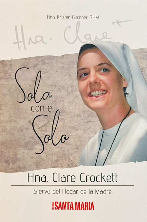 Imagen de Sola con el Solo. Hna. Clare Crockett
