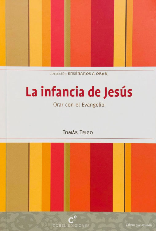 Imagen de La infancia de Jesús. Orar con el Evangelio
