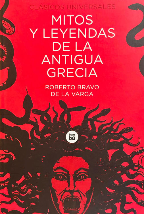 Imagen de Mitos y leyendas de la antigua Grecia. Clásicos Universales