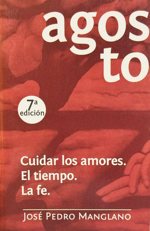 Imagen de Agosto 7ª edición. José Pedro Manglano