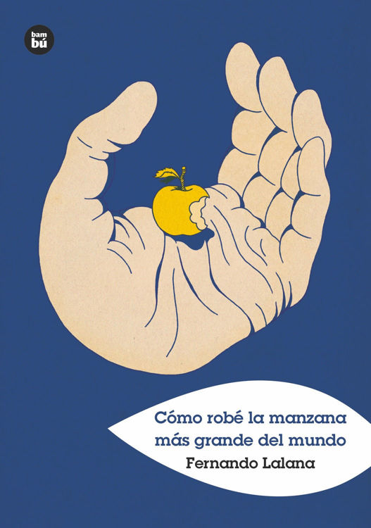 Imagen de Cómo robé la manzana más grande del mundo