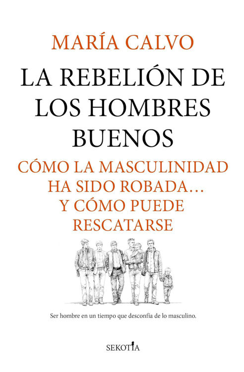 Imagen de La rebelión de los hombres buenos