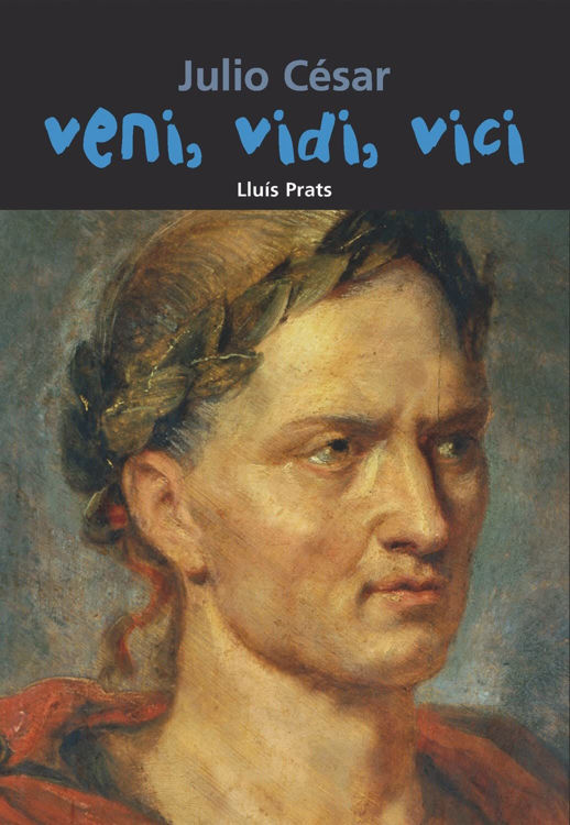 Imagen de Julio César: Veni, vidi, vici. Biografía joven